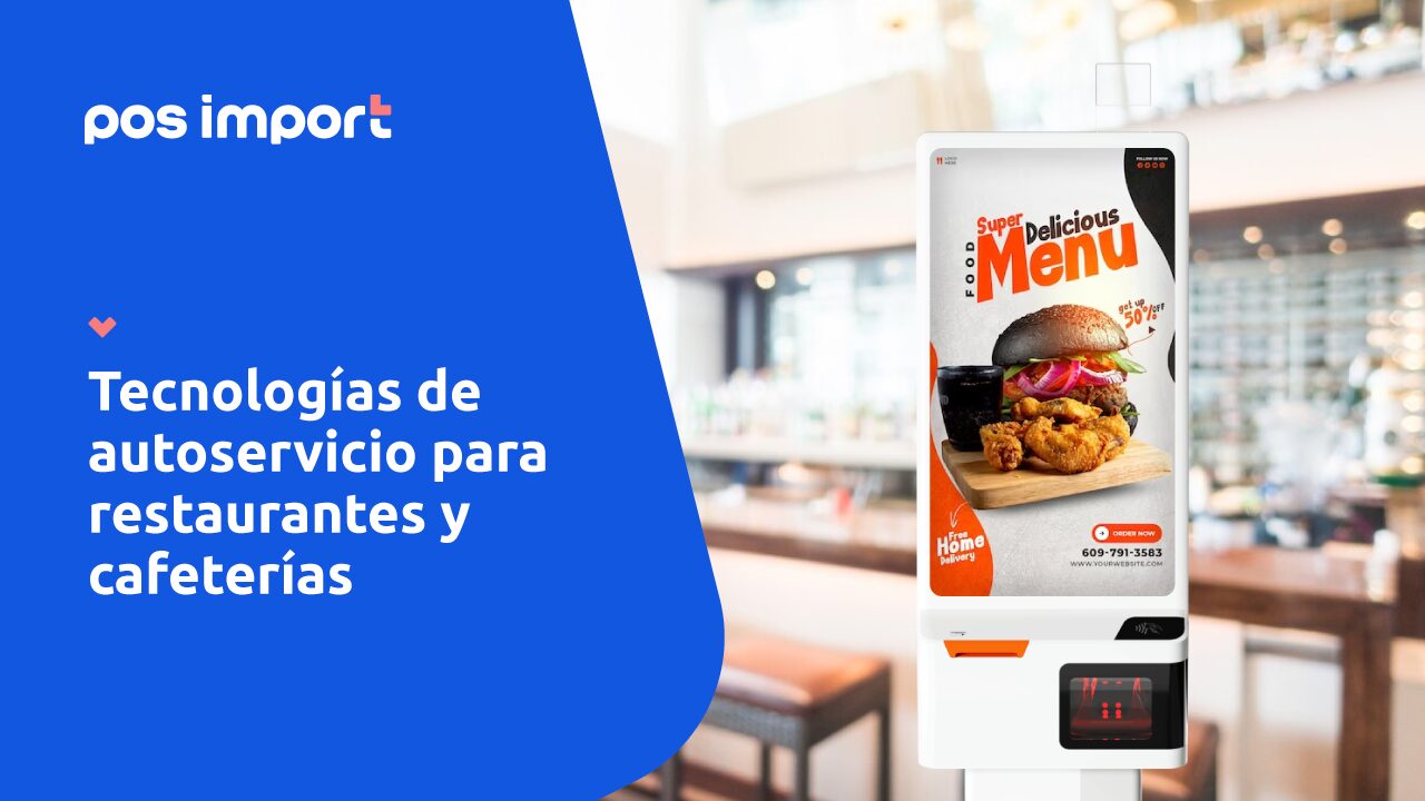 Tecnologías de autoservicio para restaurantes y cafeterías